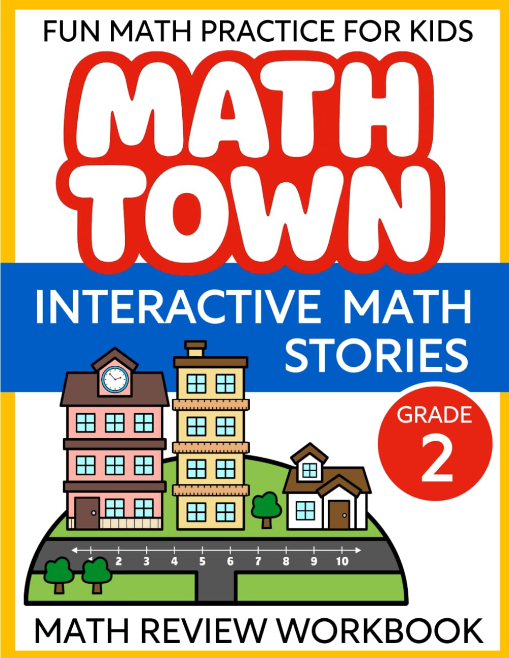 Mathtown Interactive Math Stories 2nd Grade Math Review Workbook: Fun Math Practice for Kids