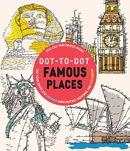 Dot-to-dot Famous Places: Test Your Brain and De-stress With Puzzle Solving and Coloring