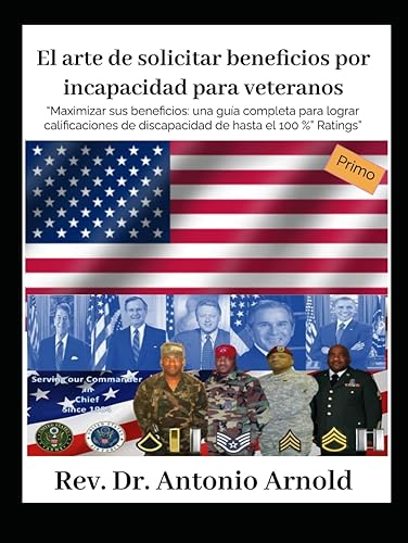 El arte de solicitar beneficios por incapacidad para veteranos: “Maximizar sus beneficios: una guía completa para lograr calificaciones de discapacidad de hasta el 100 %” Ratings”