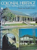 Colonial heritage: historic buildings of New South Wales 0207123098 Book Cover
