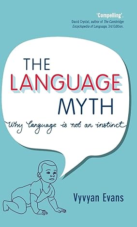 The Language Myth: Why Language Is Not an Instinct-Wow! eBook