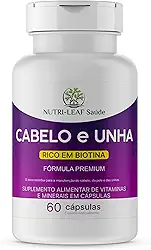 Cabelo e Unha – Com Biotina, Zinco, Colágeno e Nutrientes – Crescimento Capilar, Volume, Queda, Brilho e Pele Saudável – Fórmula Premium de Alta Absorção – NUTRI-LEAF Saúde