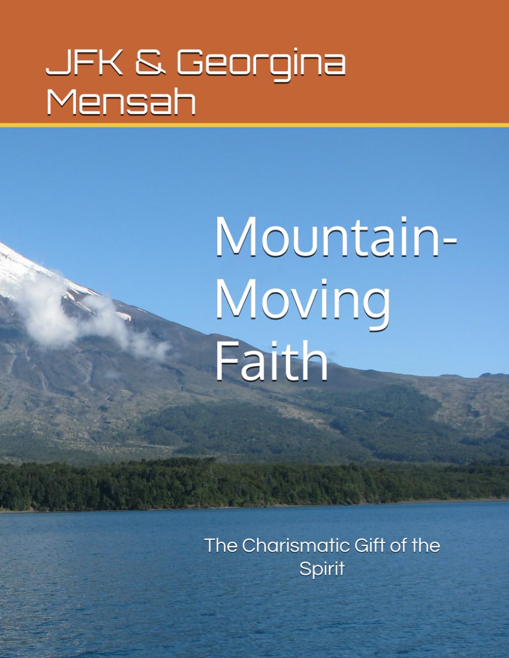Mountain-Moving Faith: The Charismatic Gift of the Spirit