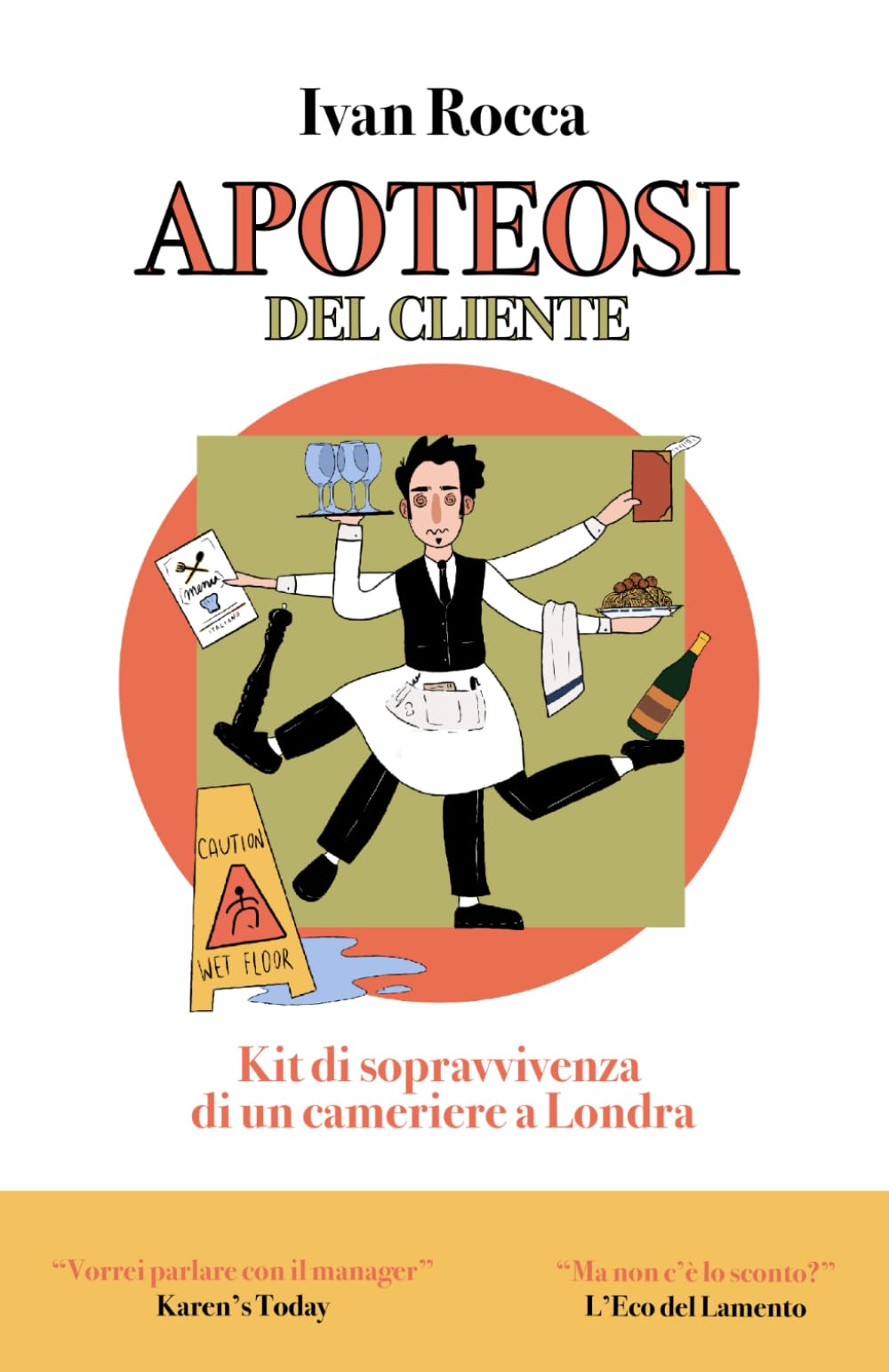 Apoteosi del Cliente: Kit di sopravvivenza di un cameriere a Londra