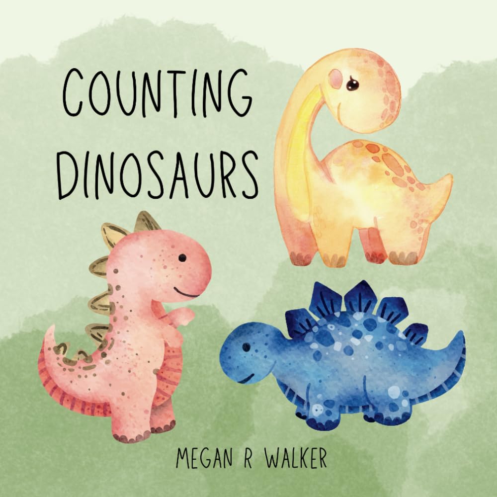Counting Dinosaurs: Learn Your Numbers Picture Book (Picture Books)