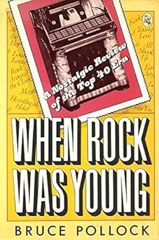 Paperback When Rock Was Young: A Nostalgic Review of the Top Forty Era Book