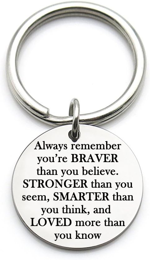 XYBAGS Titanium Steel Inspirational Gifts for Women, Always Remember You are Braver Stronger Smarter Than You Think, Encouragement Key Ring Gifts for Men Women Friends