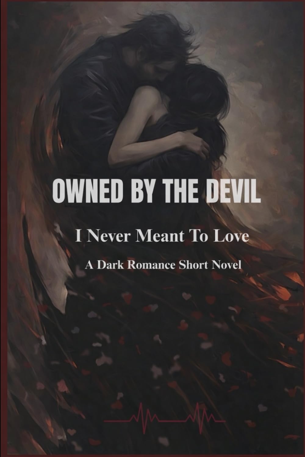 Own By The Devil: I Never Meant To Love A Dark Romance Short Novel