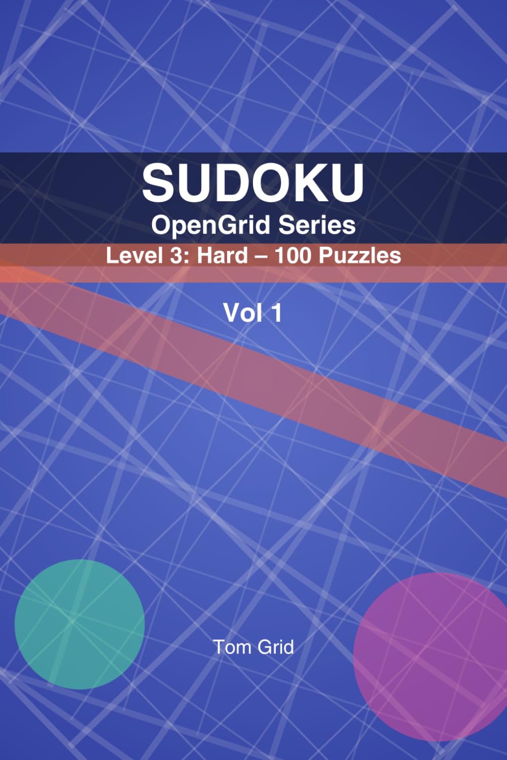 SUDOKU OpenGrid: Level 3: Hard – 100 Puzzles (OpenGrid Series, Level3)