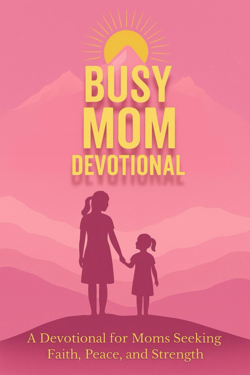 Busy Mom Devotional: Midnight Mom Devotional – A Women’s Devotional for Moms Seeking Faith, Peace, and Strength