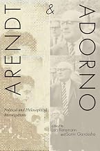 Arendt and Adorno: Political and Philosophical Investigations