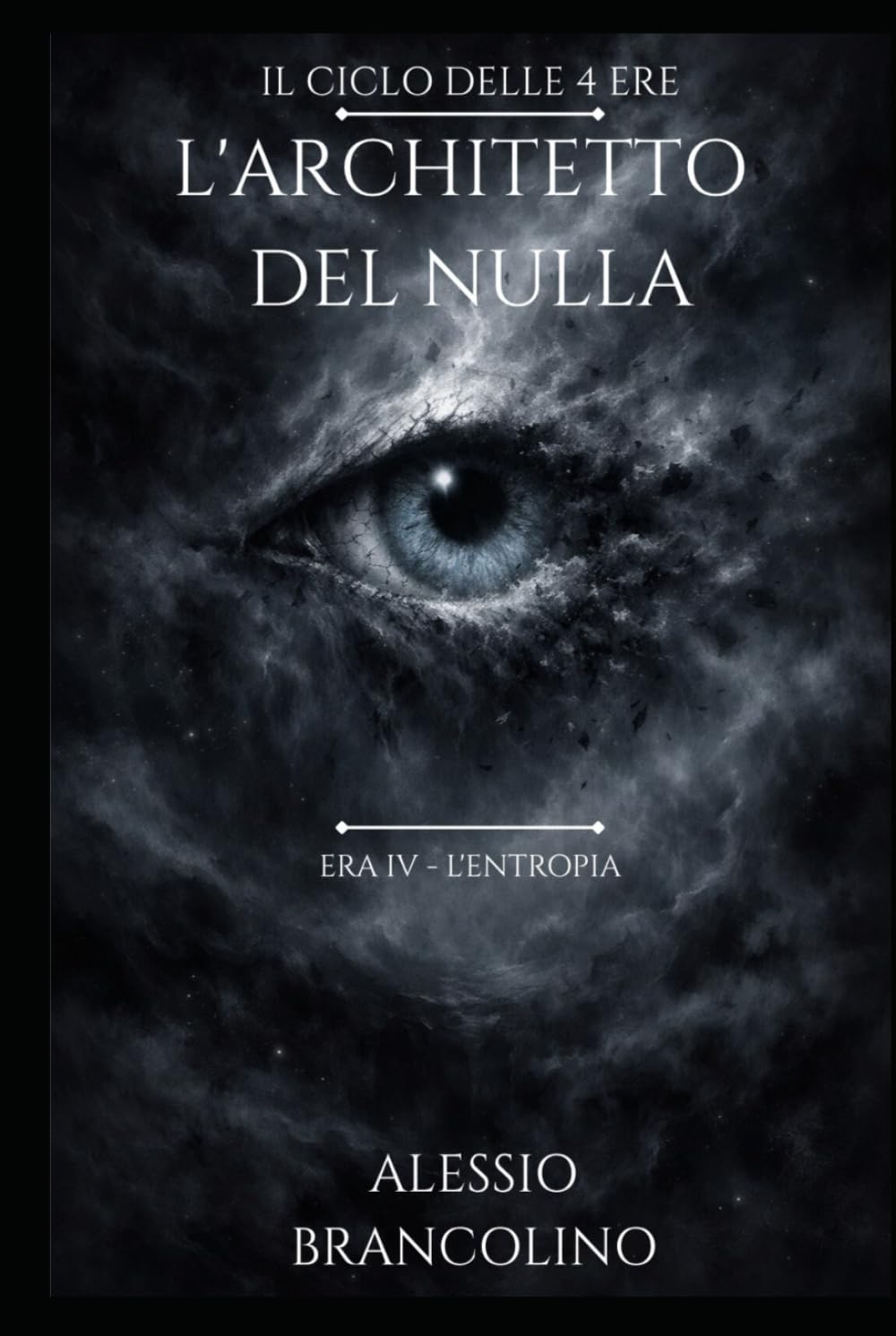 L'Architetto del Nulla (Il Ciclo delle 4 Ere)