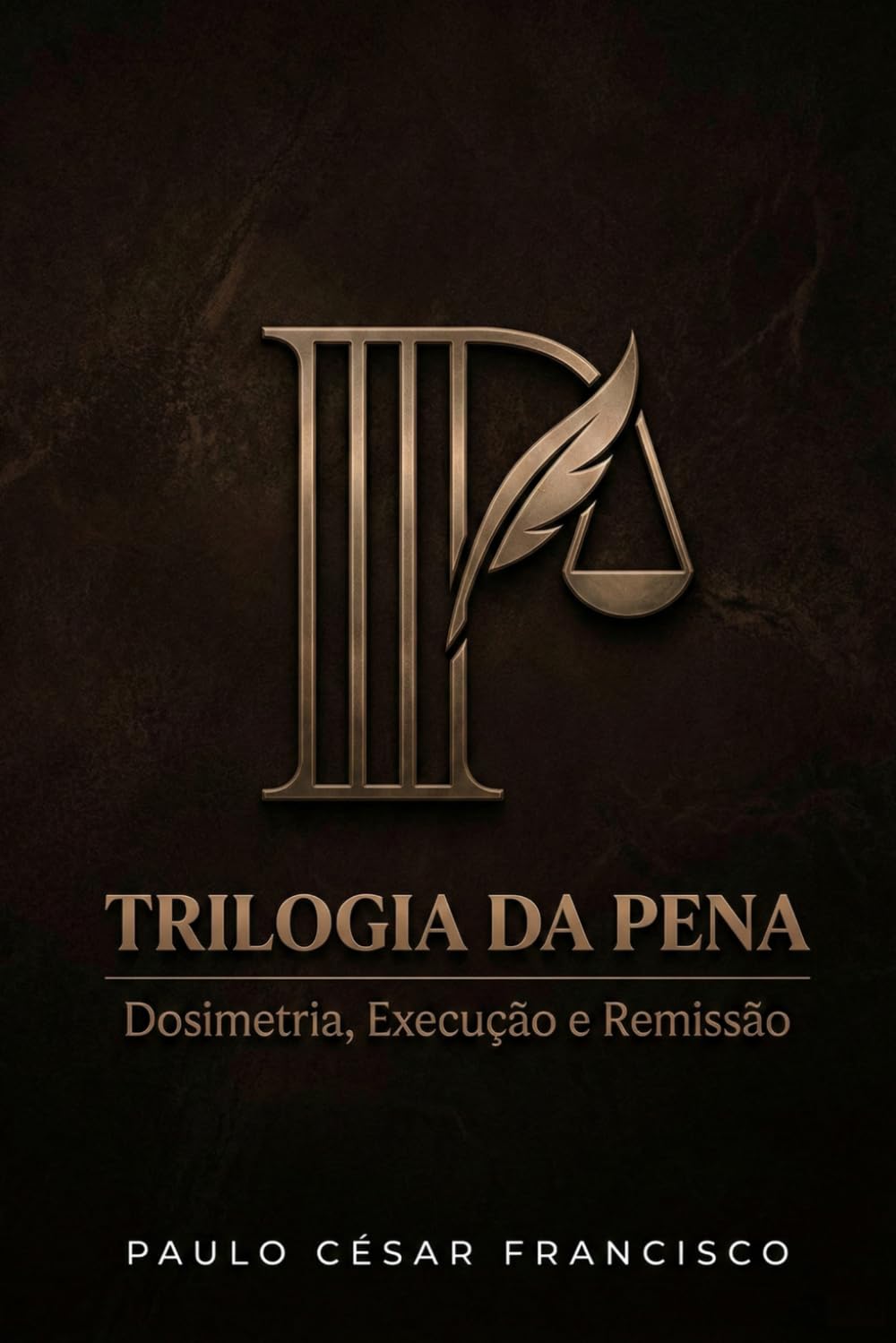 Trilogia da Pena: Dosimetria, Execução e Remissão (Direito Contemporâneo)