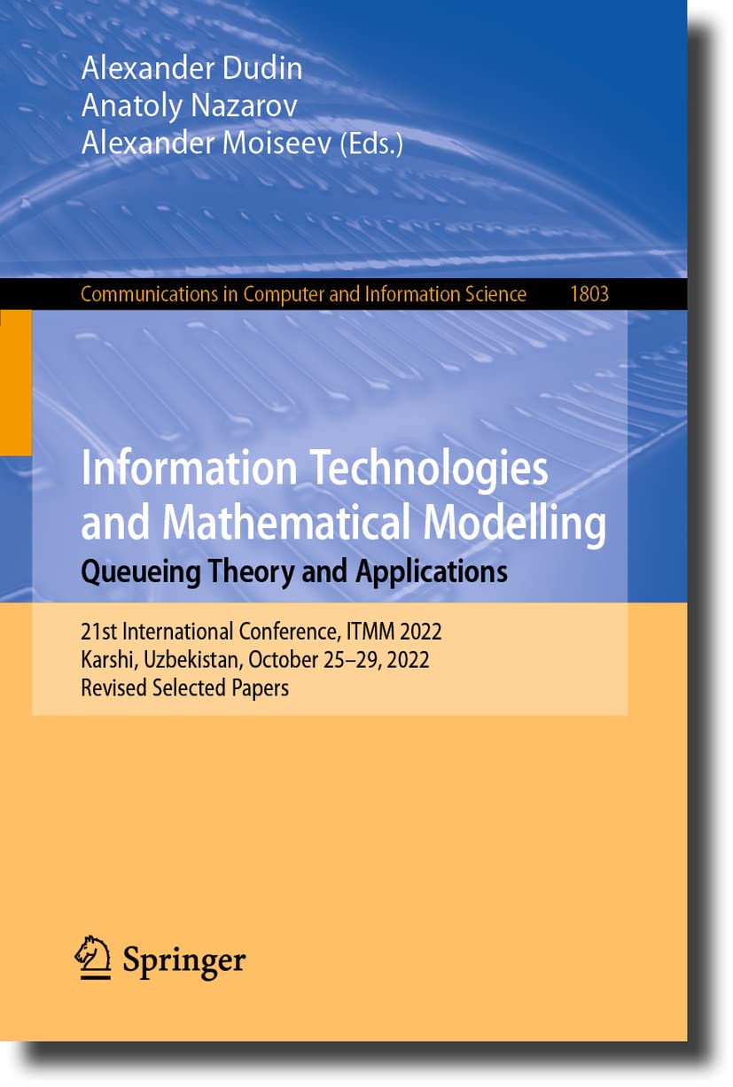 Information Technologies and Mathematical Modellin: 21st International Conference, ITMM 2022, Karshi,