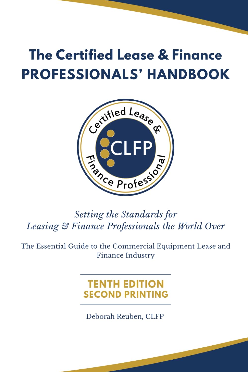 The Certified Lease & Finance Professionals' Handbook: Setting the Standards for Leasing & Finance Professionals the World Over