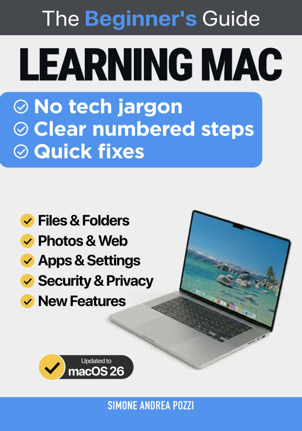 Learning Mac for beginners and everyday users - macOS 26 (Your Tech Made Easy - Apple tech for beginners)