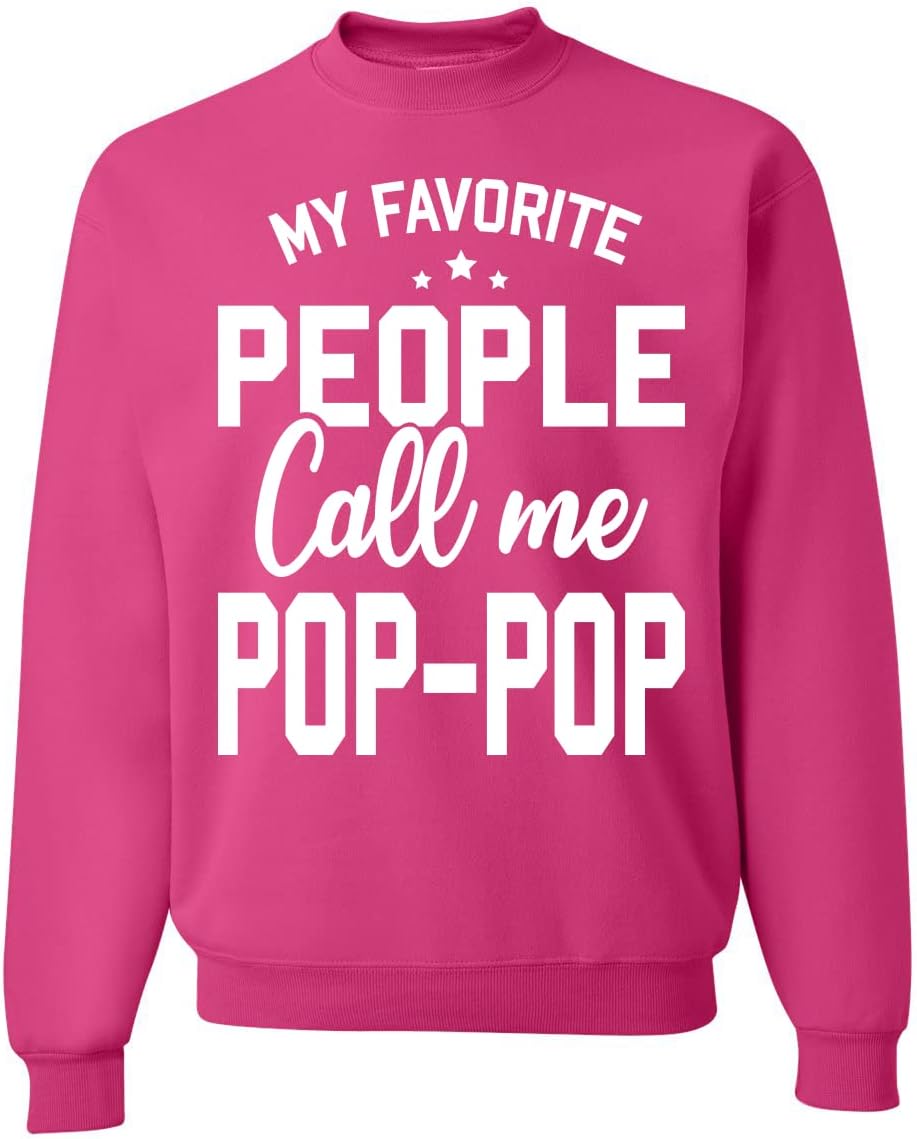 Wild Bobby My Favorite People Call Me Pop-Pop Father Dad Grandpa Gift Father's Day Unisex Crewneck Graphic Sweatshirt