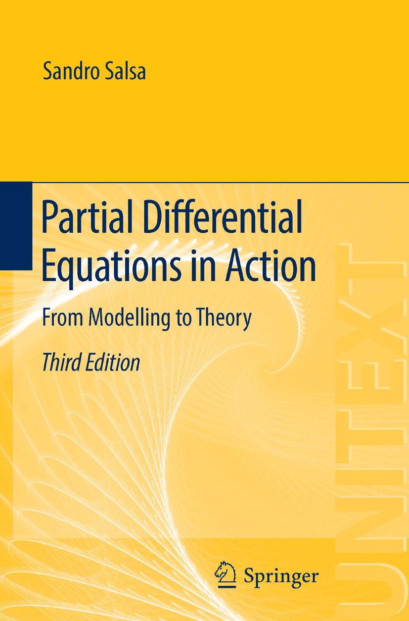 Partial Differential Equations in Action: From Modelling to Theory (UNITEXT Book 99) (English Edition)