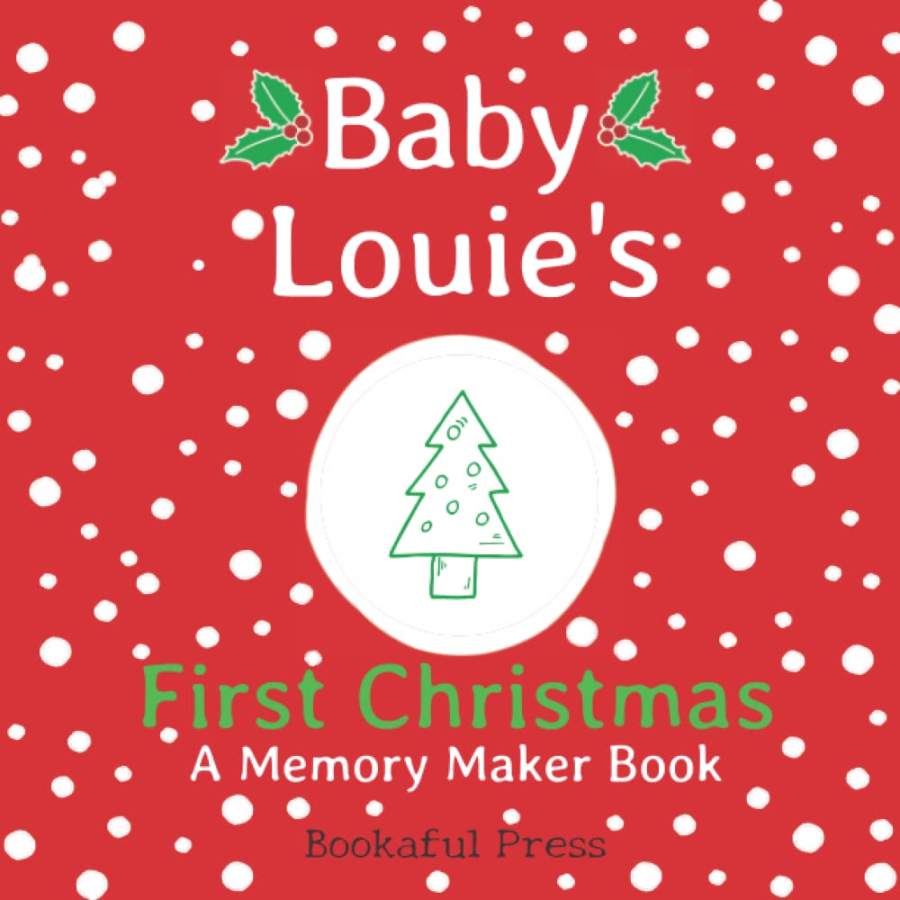 Baby Louie's First Christmas: A DIY Christmas Memory Maker Book