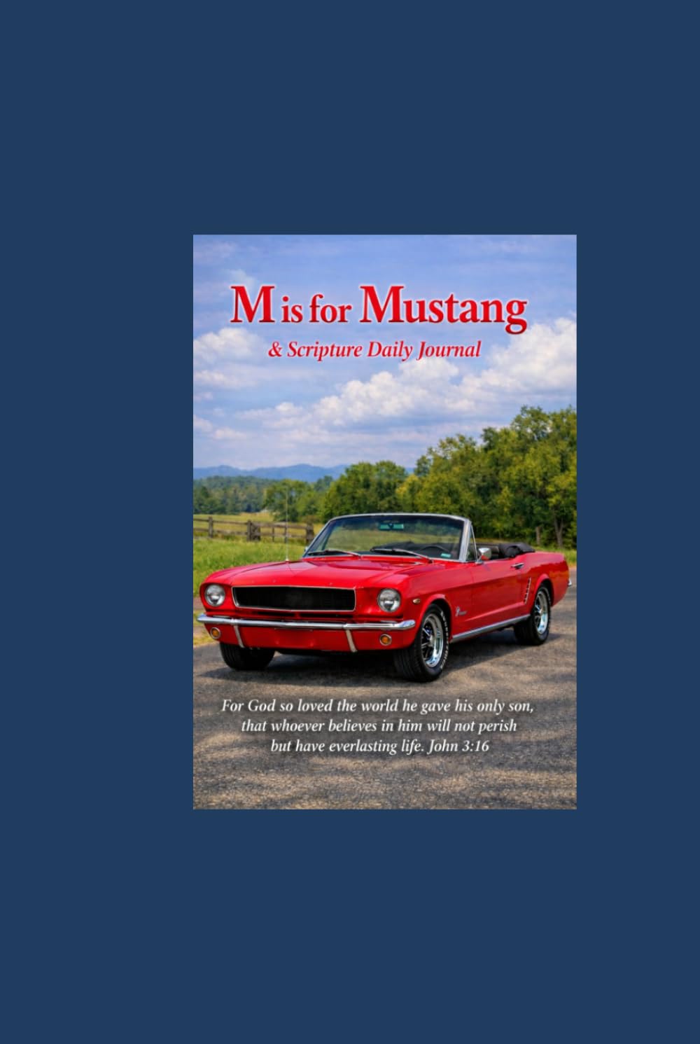 M is for Mustang & Scripture Daily Journal