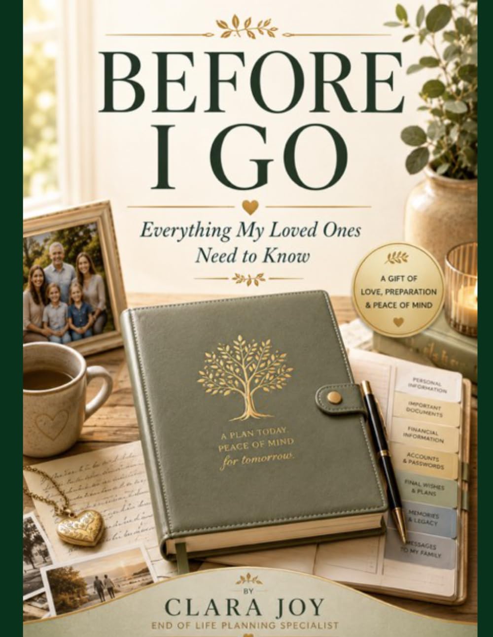 Before I Go: Everything My Loved Ones Need to Know