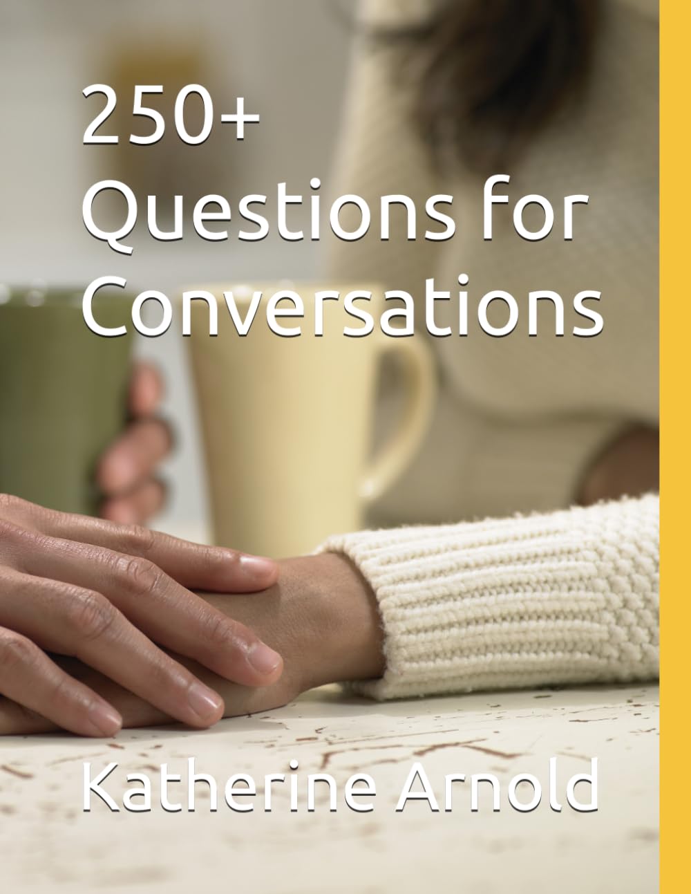 250+ Questions for Conversations