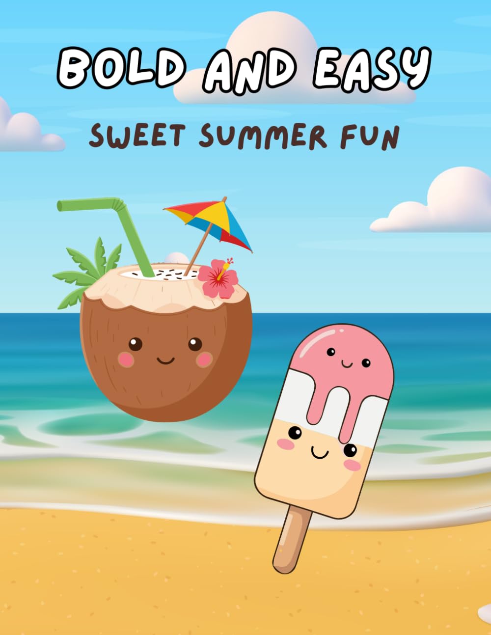 Cute Summer Sweet Treats Colouring Book: Bold and Easy Cute Treats to Colour