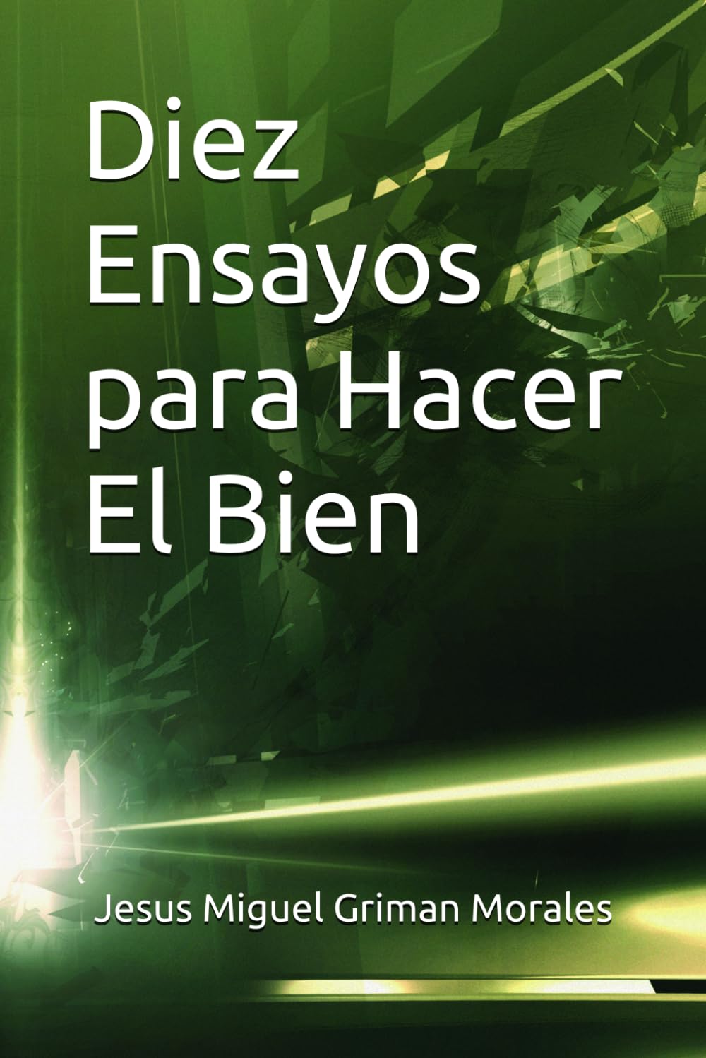 Diez Ensayos para Hacer El Bien