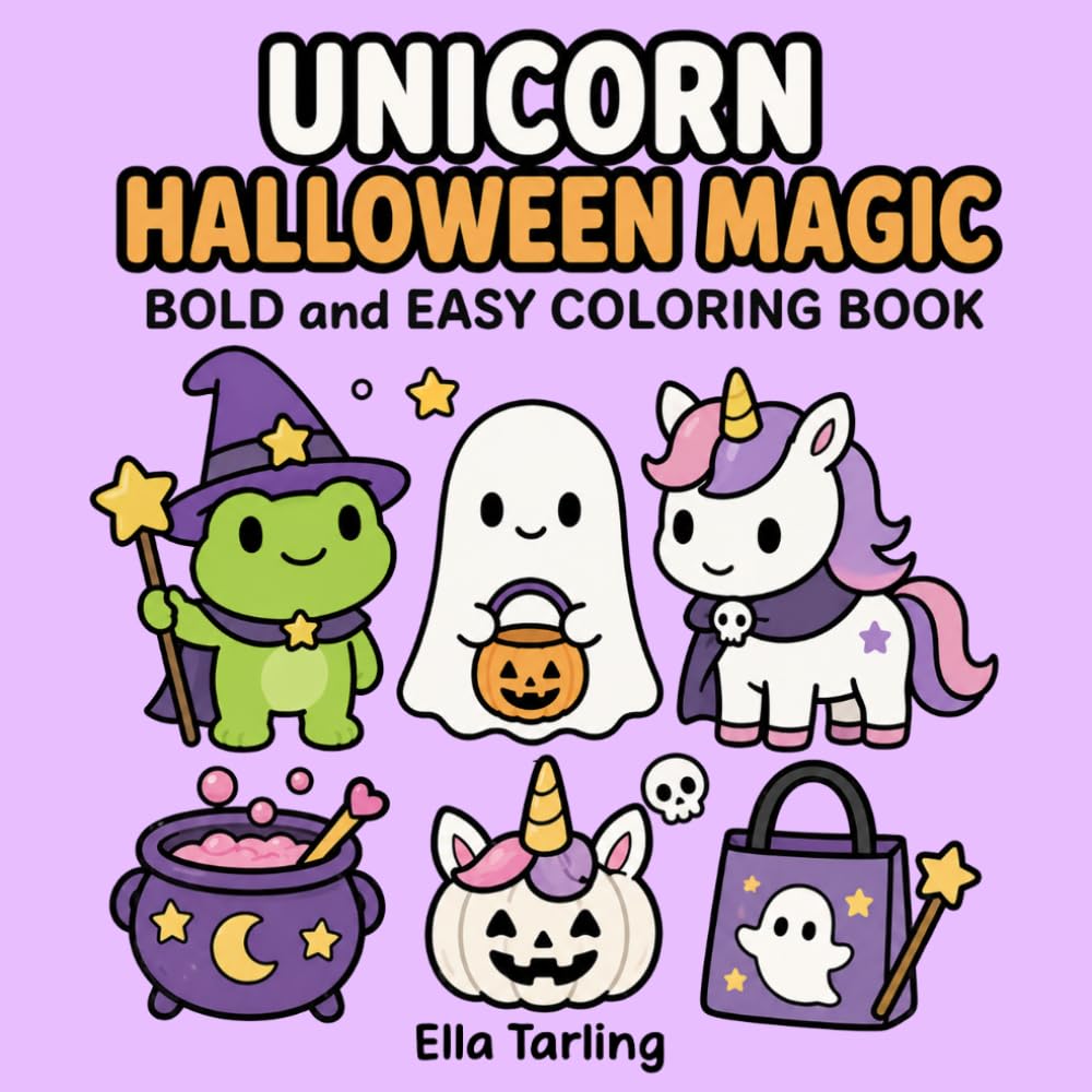Unicorn Halloween Magic Coloring Book: Cute and Spooky Bold & Easy Coloring Pages for Relaxing Halloween Fun (Cozy Animal Coloring Series)
