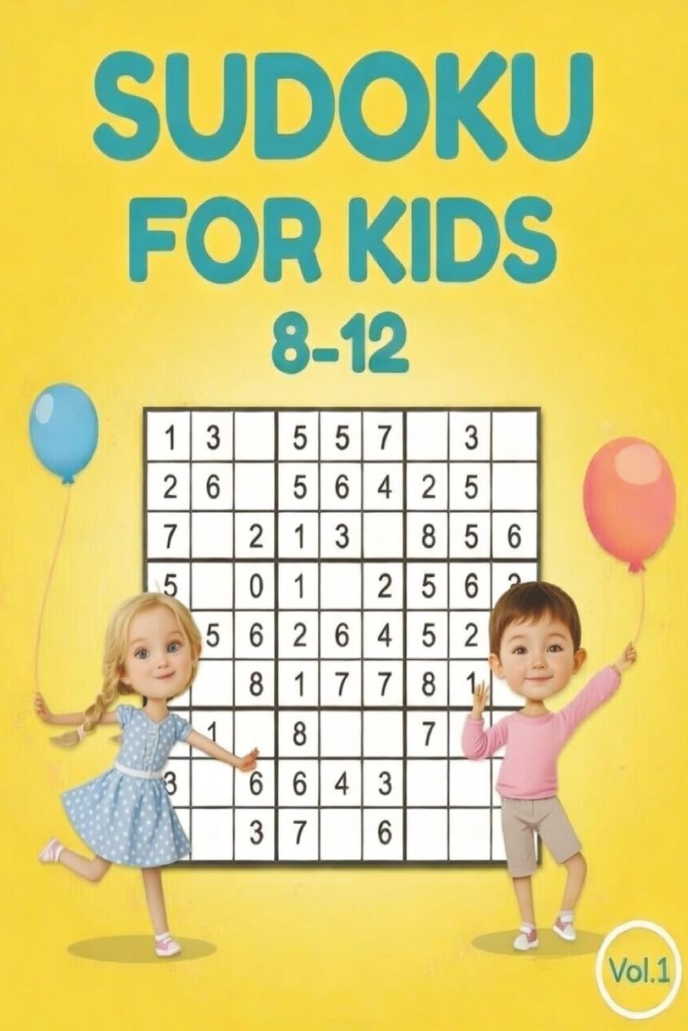 Sudoku for kids 8-12: 450+ fun Sudoku Puzzles with Increasing Difficulty and Solutions