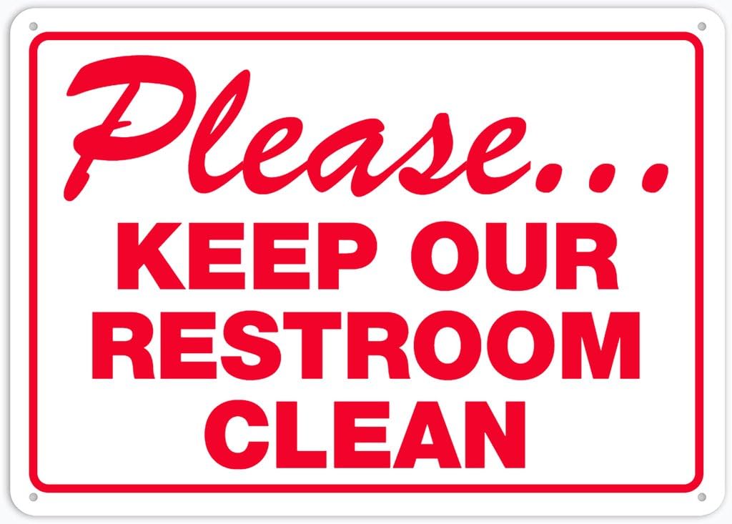 8"x12" Rust Free Aluminum Metal Sign - Please Keep Our Restroom Clean - Weatherproof, Heavy Duty - For Home & Business