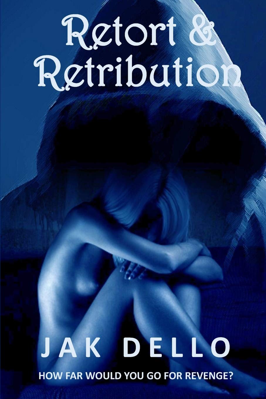 Retort & Retribution: A serial killer who calls himself after the Goddess Nemesis, carries out multiple murders in the name of justice and retribution