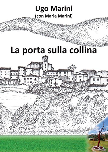 La porta sulla collina [Italian] 8893327929 Book Cover