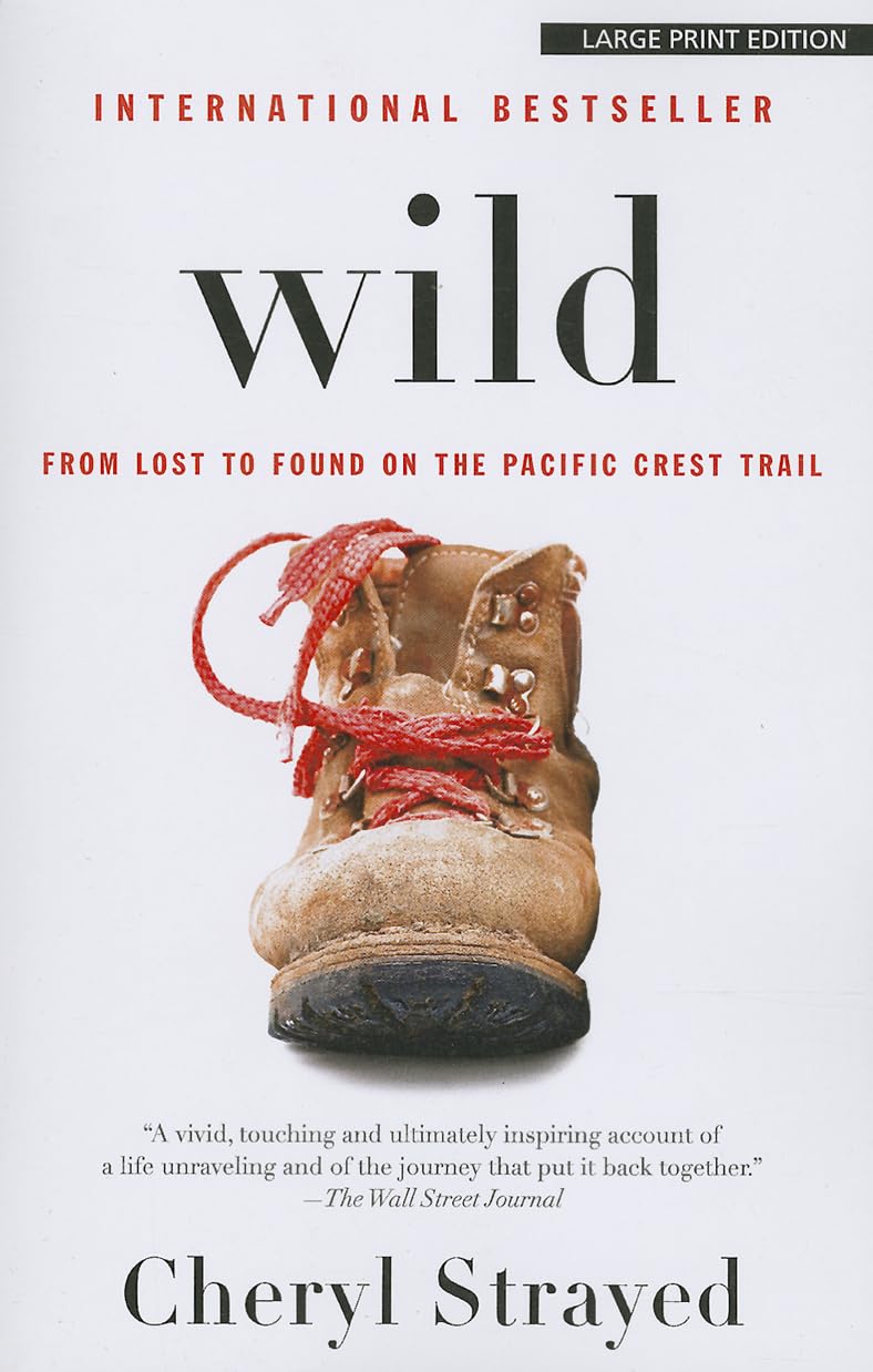 Wild: From Lost to Found on the Pacific Crest Trail Paperback – Large Print, April 5, 2013