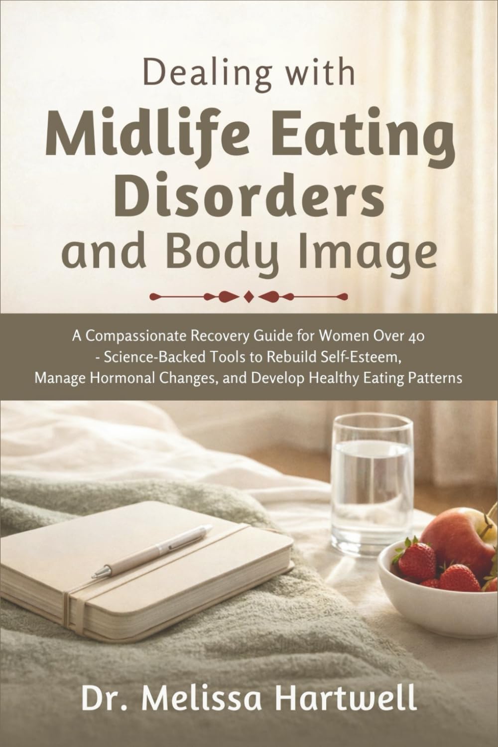 Dealing with Midlife Eating Disorders and Body Image: A Compassionate Recovery Guide for Women Over 40
