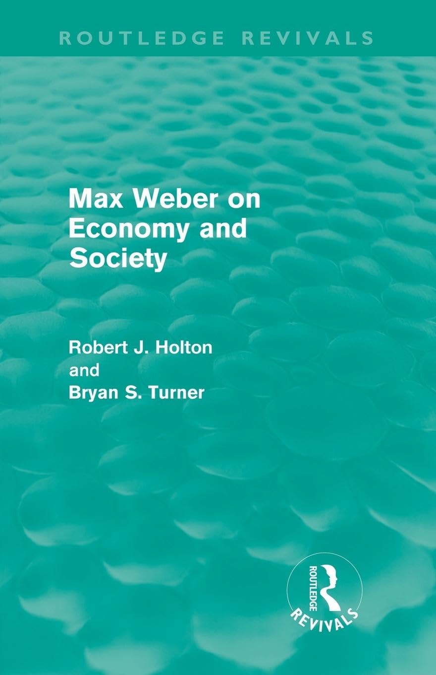 Max Weber on Economy and Society (Routledge Revivals