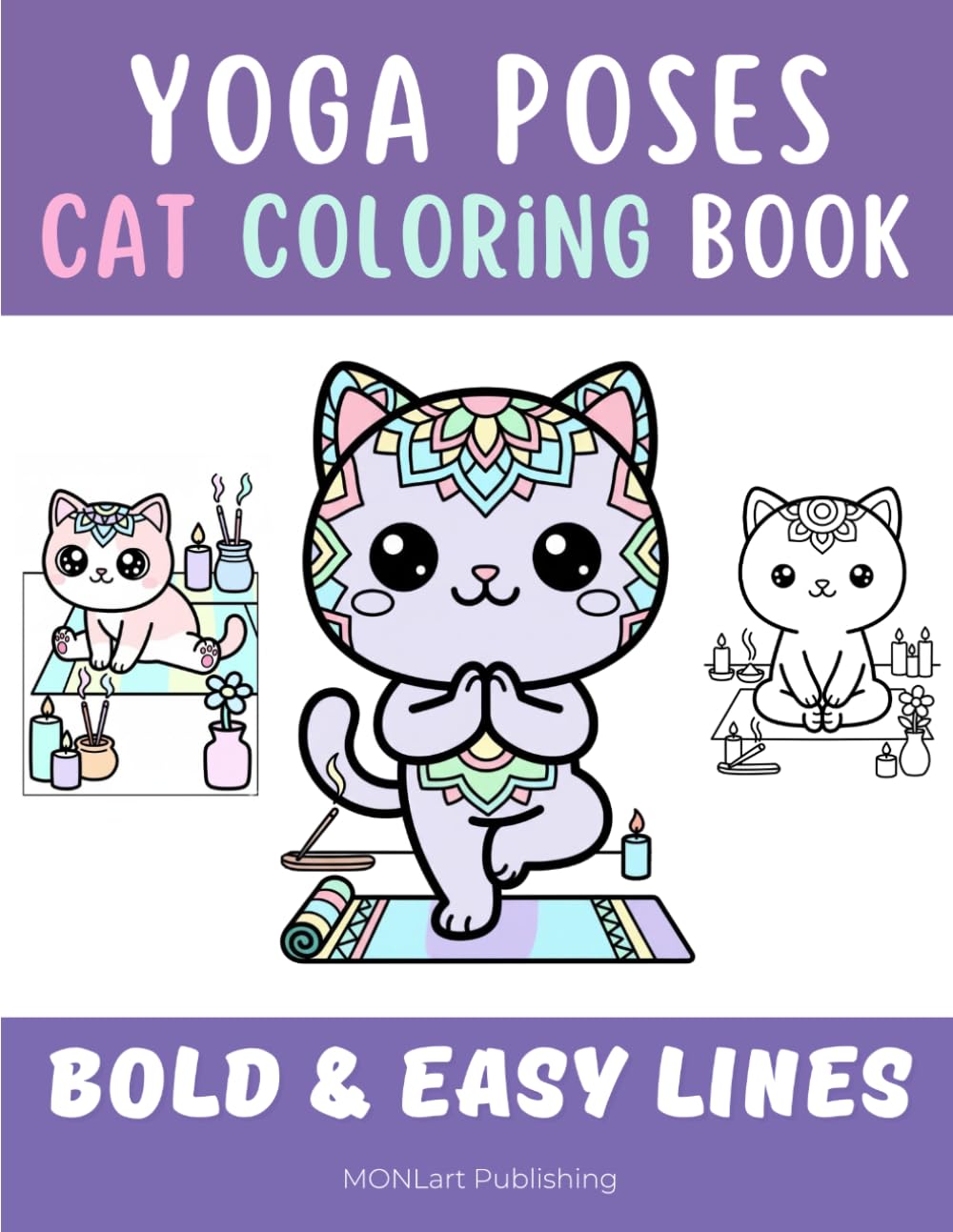 Yoga Poses Cat Coloring Book: Bold and Easy Kittens with Mandaluni, the Kawaii Mandala Cat – One Color Cozy Coloring (Overthinkers Coloring Club)
