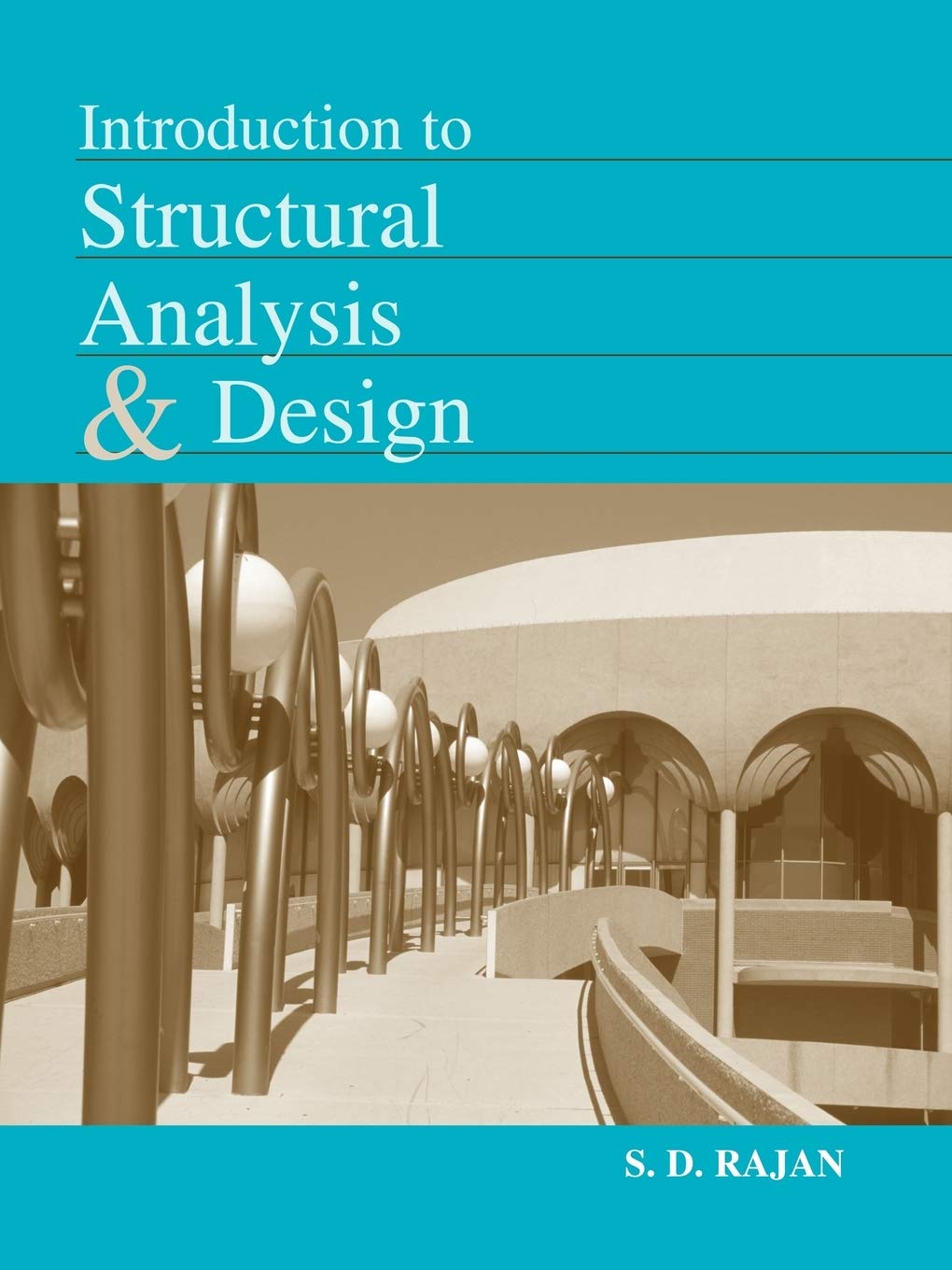 Introduction to Structural Analysis and Design, Rajan 9780471319979 New^+