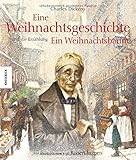 Eine Weihnachtsgeschichte: Und die Erzählung Ein Weihnachtsbaum (Knesebeck Kinderbuch Klassiker) - Charles Dickens