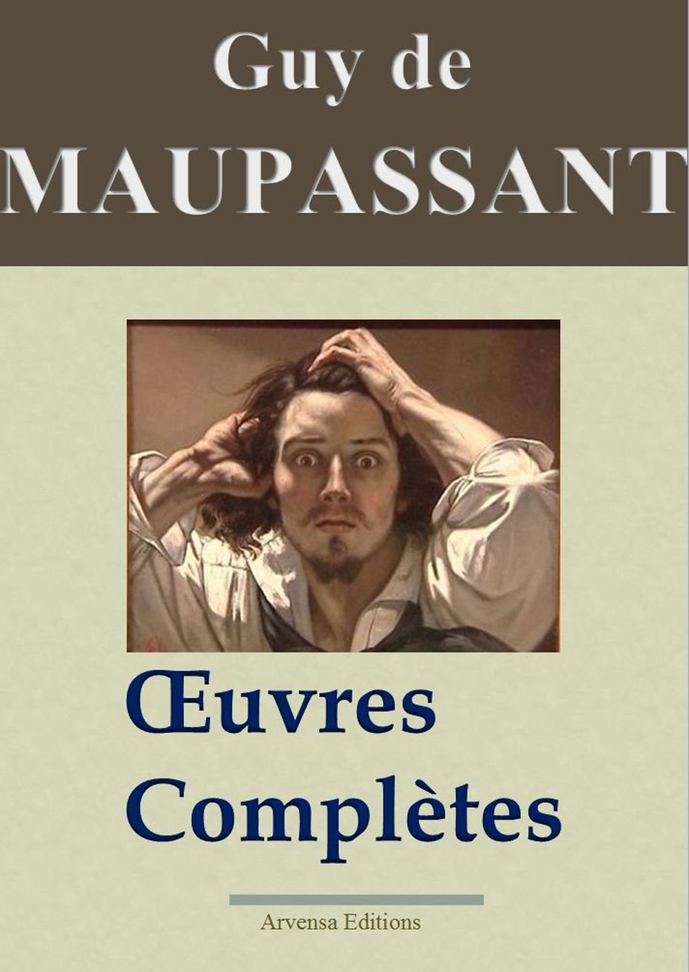 Maupassant : Oeuvres complètes - 67 titres (Annotés et illustrés) (French Edition)