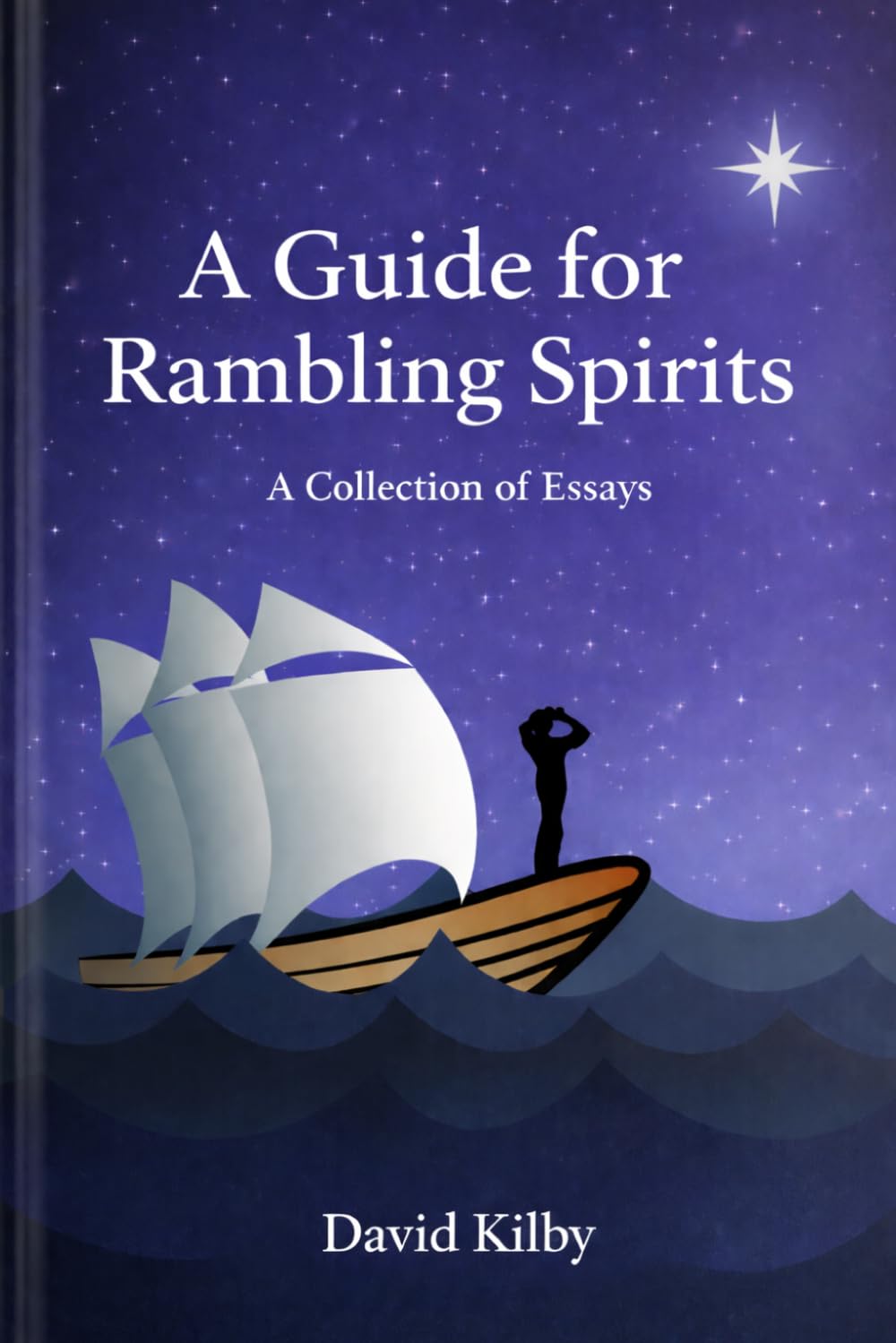 A Guide for Rambling Spirits: A Collection of Essays