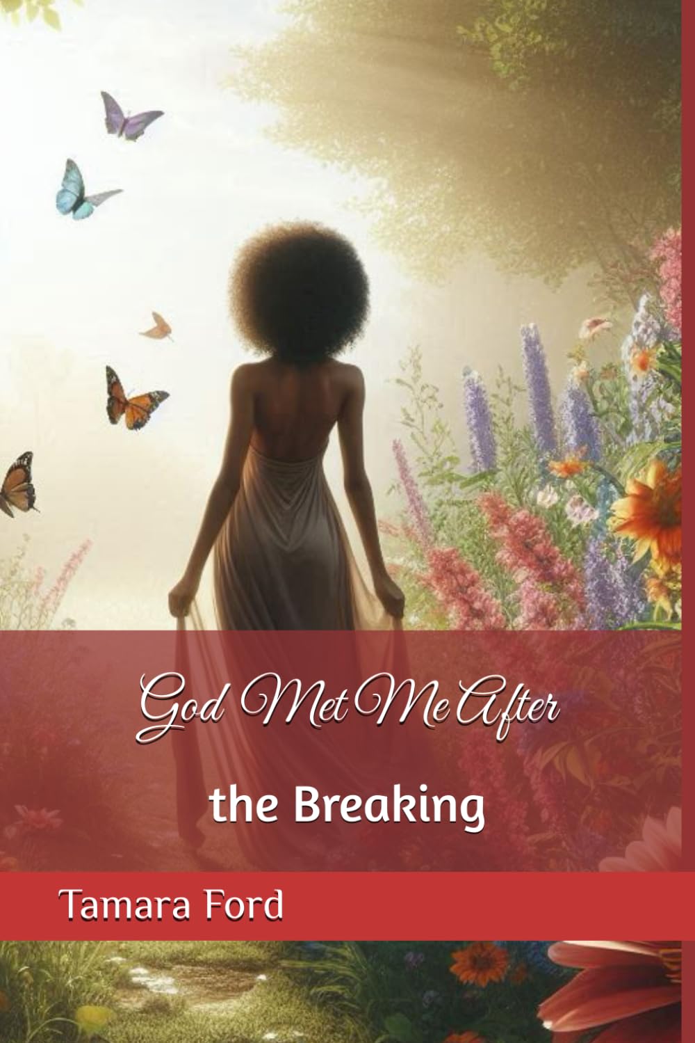 God Met Me After the Breaking: A Collection Of Short Stories: 1