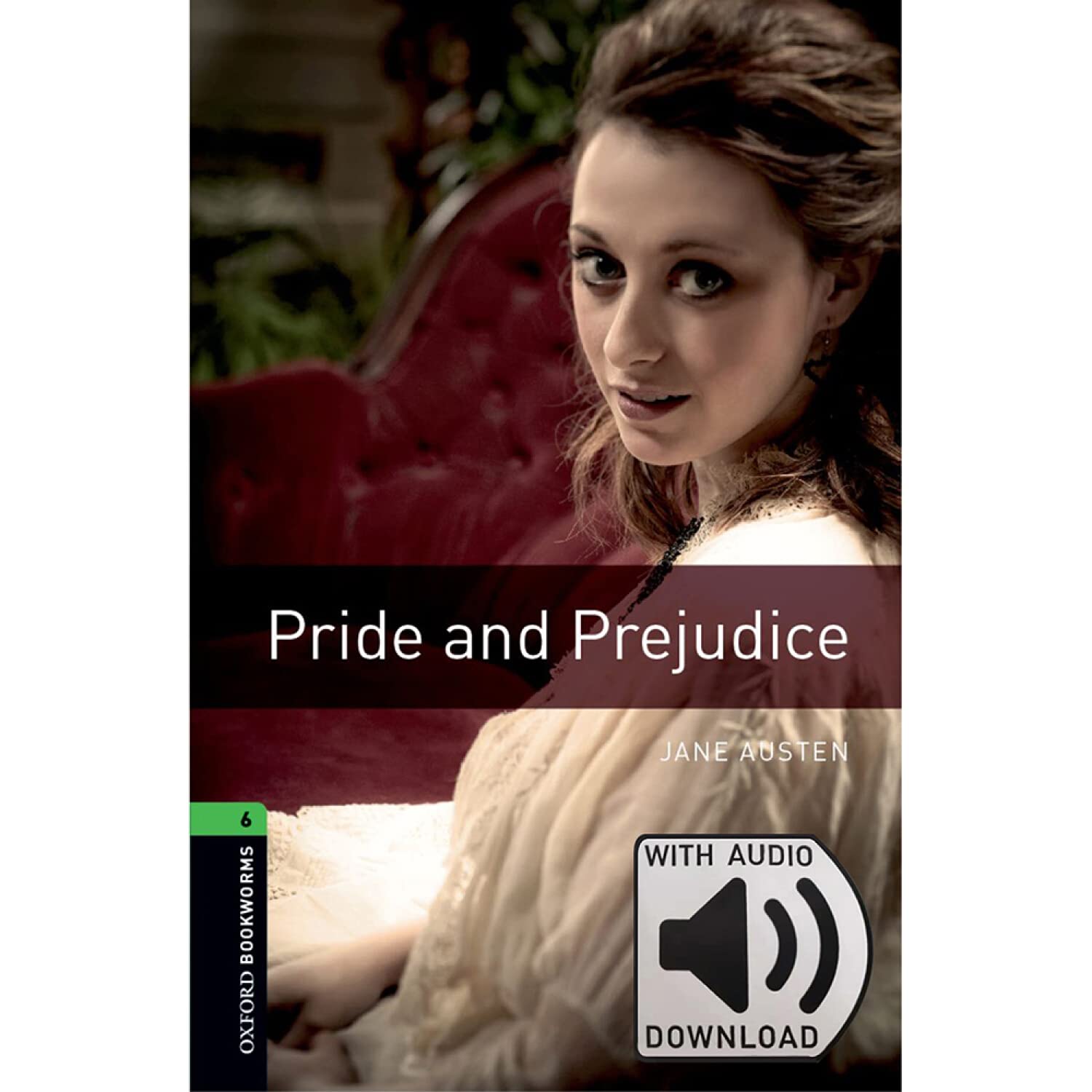 Oxford Bookworms Library: Level 6:: Pride and Prejudice audio pack