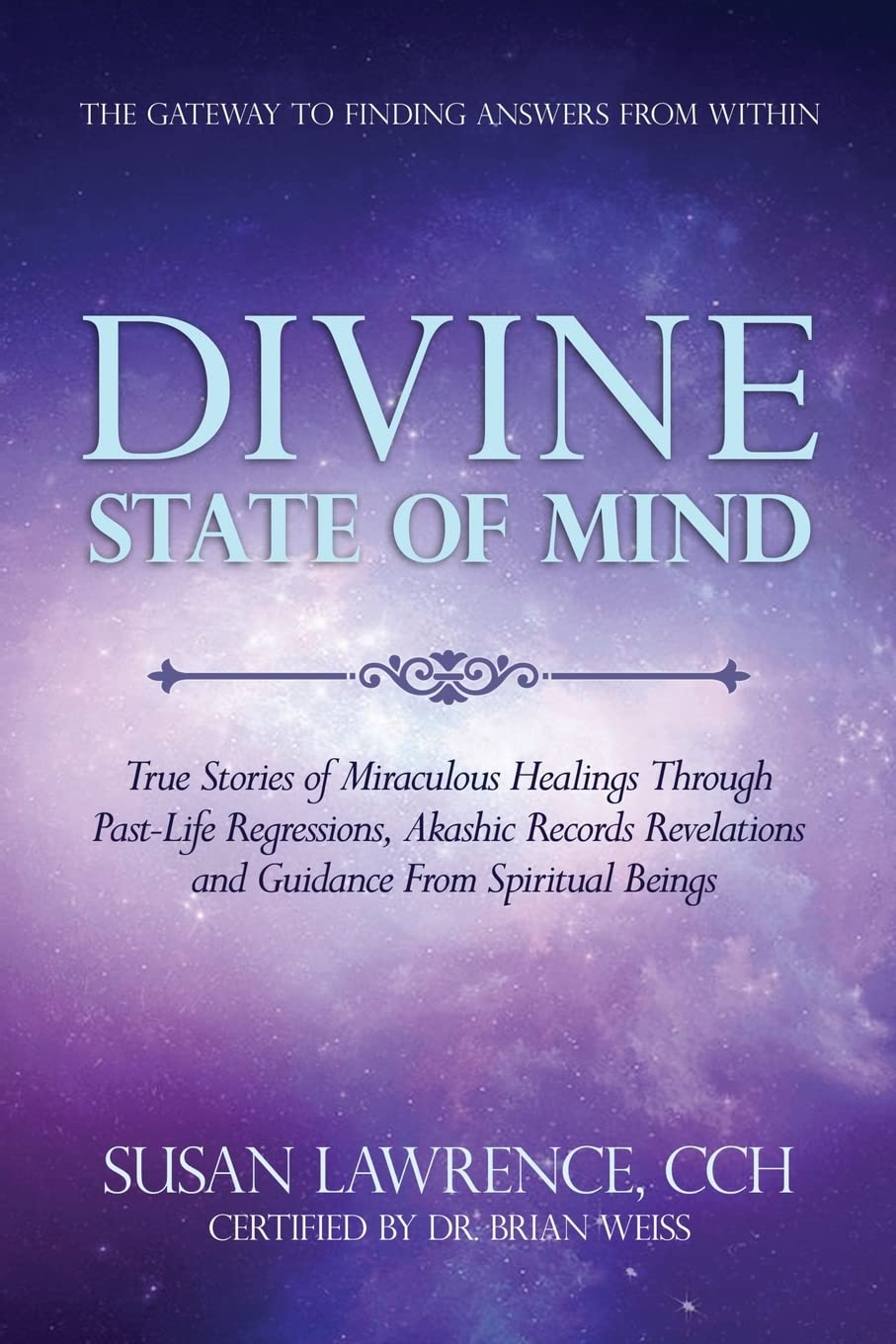 Divine State Of Mind: The Gateway to Finding Answers from Within