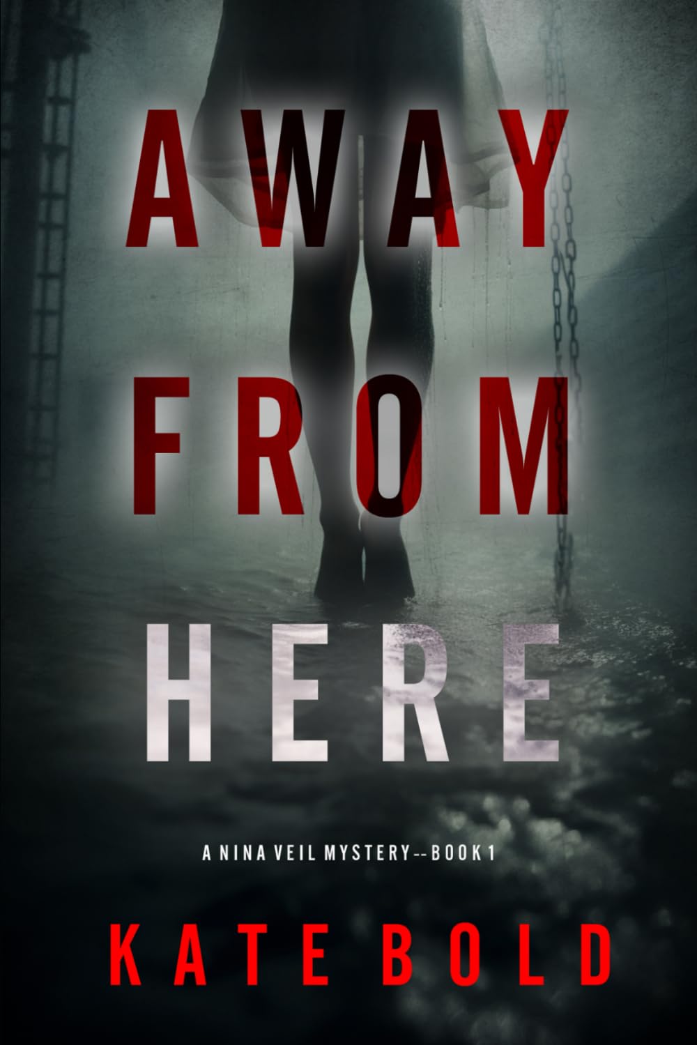 Away From Here (A Nina Veil FBI Suspense Thriller—Book 1)