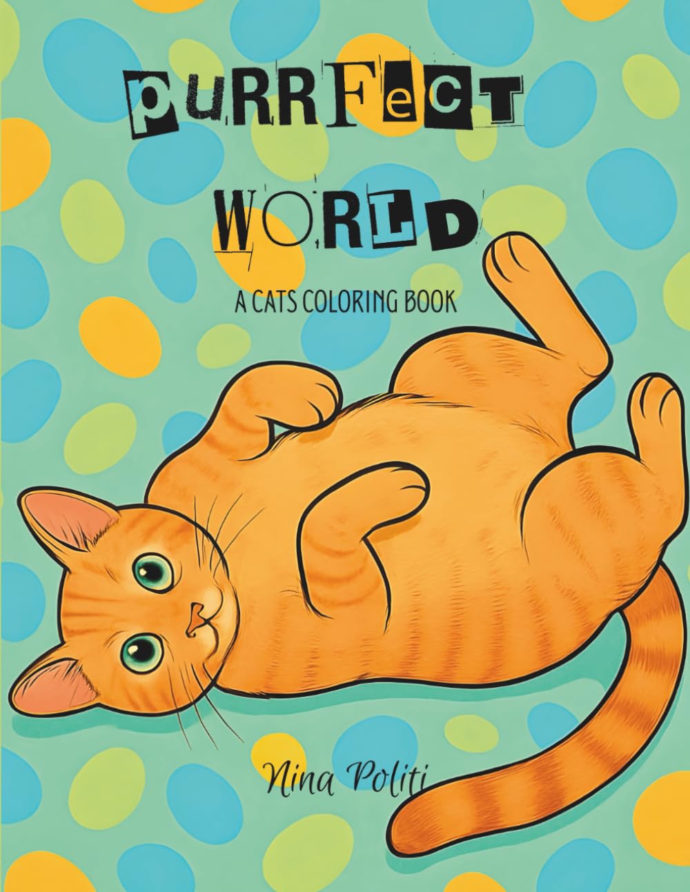 Purrfect World: A cats coloring book