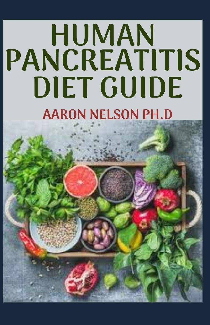 Buy Human Pancreatitis Diet Quintessential Guide Which Includes