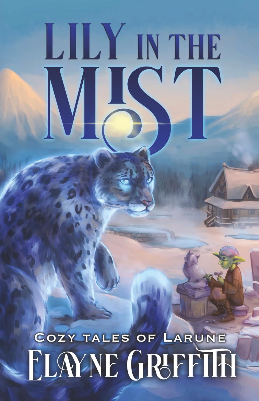 Lily in the Mist: Cozy Tales of Larune (Cozy Fantasy Tales of Larune)