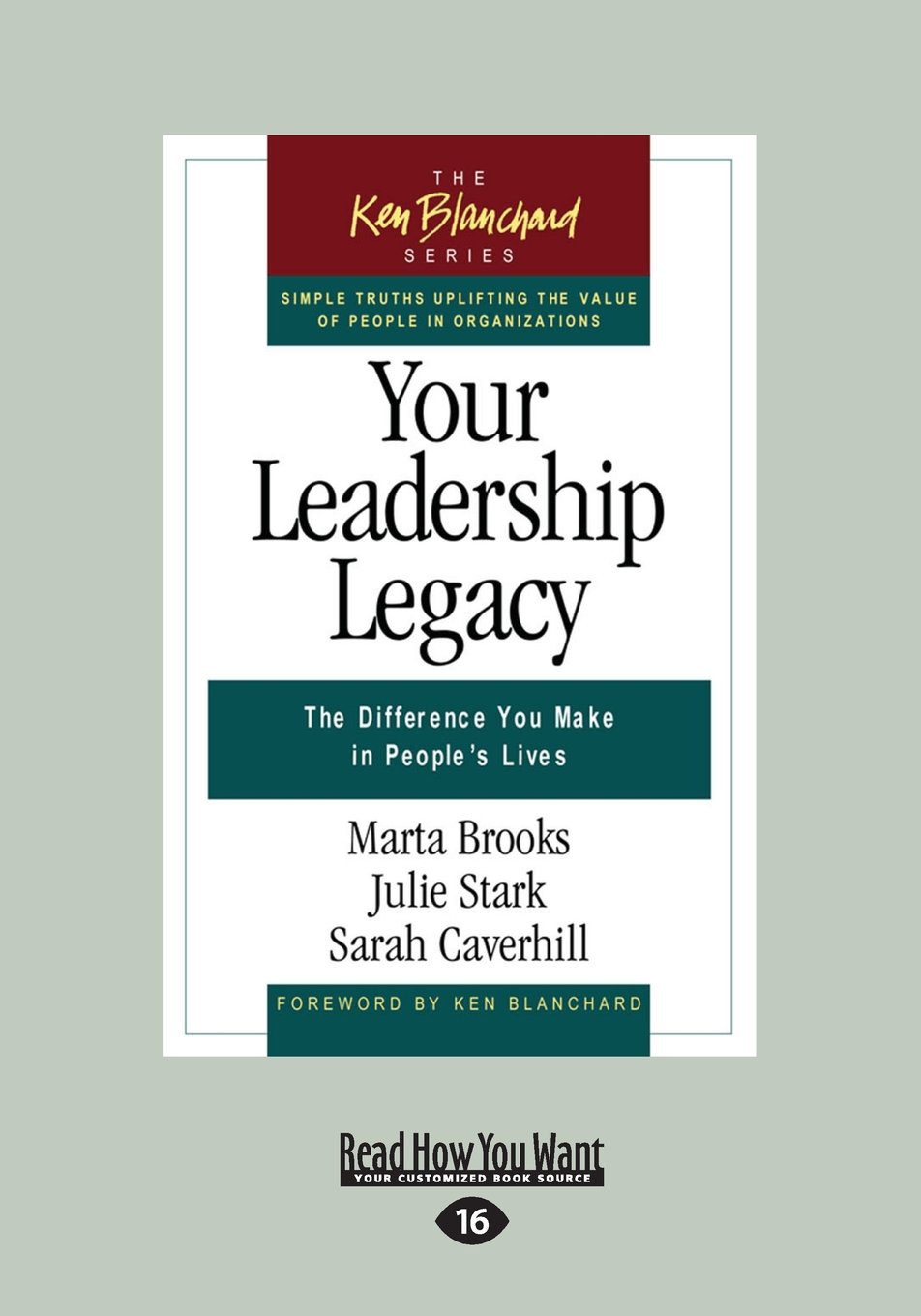 Your Leadership Legacy: The Difference You Make in People's Lives