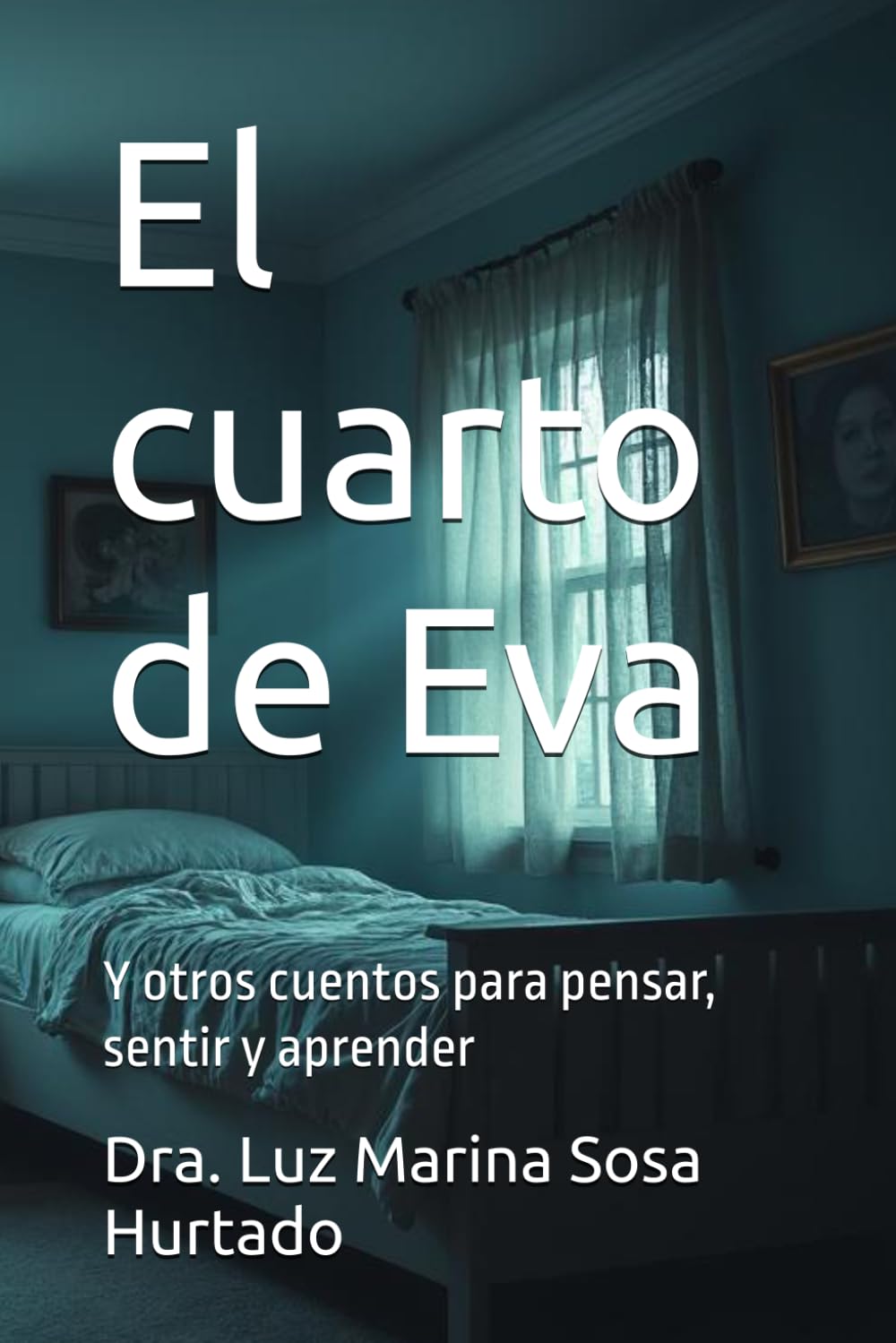 El cuarto de Eva: Y otros cuentos para pensar, sentir y aprender